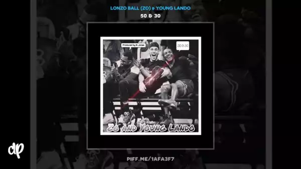 Lonzo Ball (ZO) X Young Lando - We The Ones